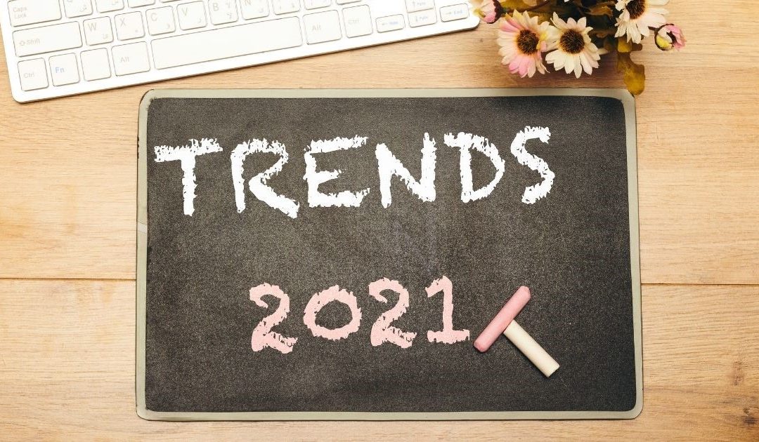 10 Digital Marketing Trends To Watch Out For In 2021